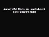 Download Anatomy of Evil: A Barker and Llewelyn Novel (A Barker & Llewelyn Novel) Free Books
