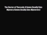 Download The Doctor of Thessaly: A Seven Deadly Sins Mystery (Seven Deadly Sins Mysteries)