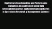 Read Health Care Benchmarking and Performance Evaluation: An Assessment using Data Envelopment