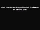 Read CNOR Exam Secrets Study Guide: CNOR Test Review for the CNOR Exam Ebook Free