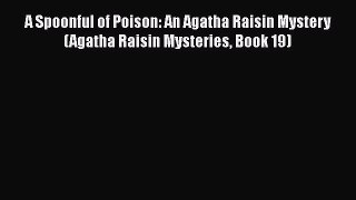 PDF A Spoonful of Poison: An Agatha Raisin Mystery  (Agatha Raisin Mysteries Book 19)  EBook