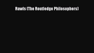 Read Rawls (The Routledge Philosophers) Ebook
