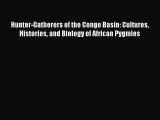 [PDF] Hunter-Gatherers of the Congo Basin: Cultures Histories and Biology of African Pygmies