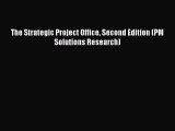 Read The Strategic Project Office Second Edition (PM Solutions Research) Ebook Free