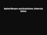 Read Applied Mergers and Acquisitions University Edition Ebook Free