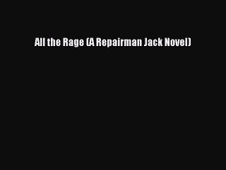 PDF All the Rage (A Repairman Jack Novel)  Read Online