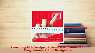 PDF  Learning iOS Design A HandsOn Guide for Programmers and Designers  Read Online