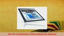 Download  The PC Technicians Virus Removal Manual  Read Online
