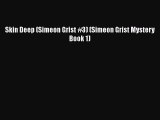 Download Skin Deep (Simeon Grist #3) (Simeon Grist Mystery Book 1)  Read Online