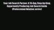 [Read book] Your Job Search Partner: A 10-Day Step-by-Step Opportunity Producing Job Search
