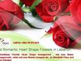Romantic Heart Shape Flowers in Lebanon - 96170371671
