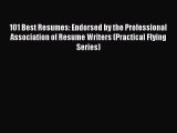 [Read book] 101 Best Resumes: Endorsed by the Professional Association of Resume Writers (Practical