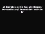 [Read book] Job Descriptions for Film Video & Cgi (Computer Generated Imagery): Responsibilities