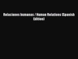 Read Relaciones humanas / Human Relations (Spanish Edition) Ebook Free