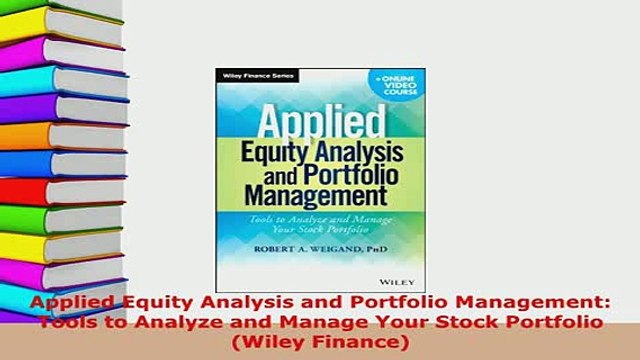 PDF Applied Equity Analysis and Portfolio Management Tools to Analyze and Manage Your Stock Read Online