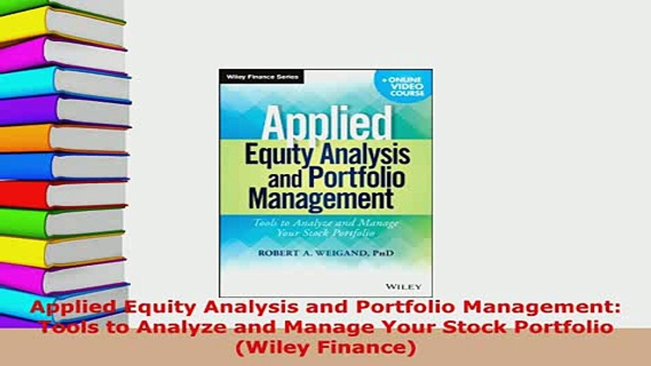 PDF  Applied Equity Analysis and Portfolio Management Tools to Analyze and Manage Your Stock Read Online