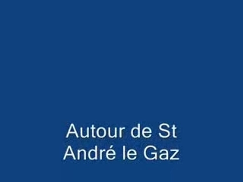 St André le Gaz et environs