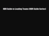 [Read PDF] HBR Guide to Leading Teams (HBR Guide Series) Ebook Free