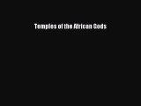 Read Temples of the African Gods Ebook