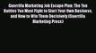 [Read book] Guerrilla Marketing Job Escape Plan: The Ten Battles You Must Fight to Start Your