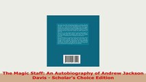 Download  The Magic Staff An Autobiography of Andrew Jackson Davis  Scholars Choice Edition Read Full Ebook