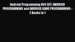 [Read PDF] Android Programming BOX SET: ANDROID PROGRAMMING and ANDROID GAME PROGRAMMING -