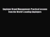 [Read book] Employer Brand Management: Practical Lessons from the World's Leading Employers