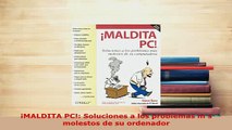 PDF  MALDITA PC Soluciones a los problemas m s molestos de su ordenador Free Books