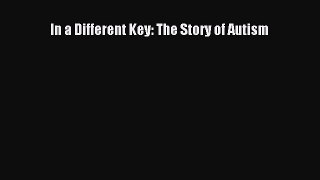 Read In a Different Key: The Story of Autism Ebook Free