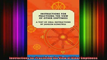Download  Instructions for Practicing the View of Other Emptiness Full EBook Free