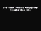 PDF Study Guide for Essentials of Pathophysiology: Concepts of Altered States  EBook