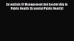 PDF Essentials Of Management And Leadership In Public Health (Essential Public Health)  EBook