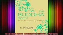 Read  The Buddha Digest  Modern Transcriptions of Páli Texts  Full EBook