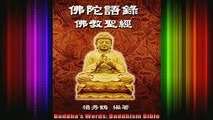 Read  Buddhas Words Buddhism Bible  Full EBook