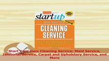 PDF  Start Your Own Cleaning Service Maid Service Janitorial Service Carpet and Upholstery Download Full Ebook