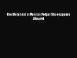 Read The Merchant of Venice (Folger Shakespeare Library) PDF Online