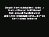 [Read Book] Diary of a Minecraft Steve: Books 10 thru 12: (Unofficial Minecraft Book)(Minecraft
