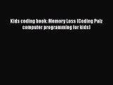[Read Book] Kids coding book: Memory Loss (Coding Palz computer programming for kids)  EBook