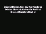 [Read Book] Minecraft Minions: Top's New Year Resolution Solution (Minecraft Minions)(An Unofficial
