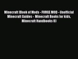 [Read Book] Minecraft (Book of Mods - FORGE MOD - Unofficial Minecraft Guides -  Minecraft
