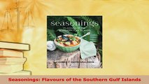 PDF  Seasonings Flavours of the Southern Gulf Islands PDF Book Free