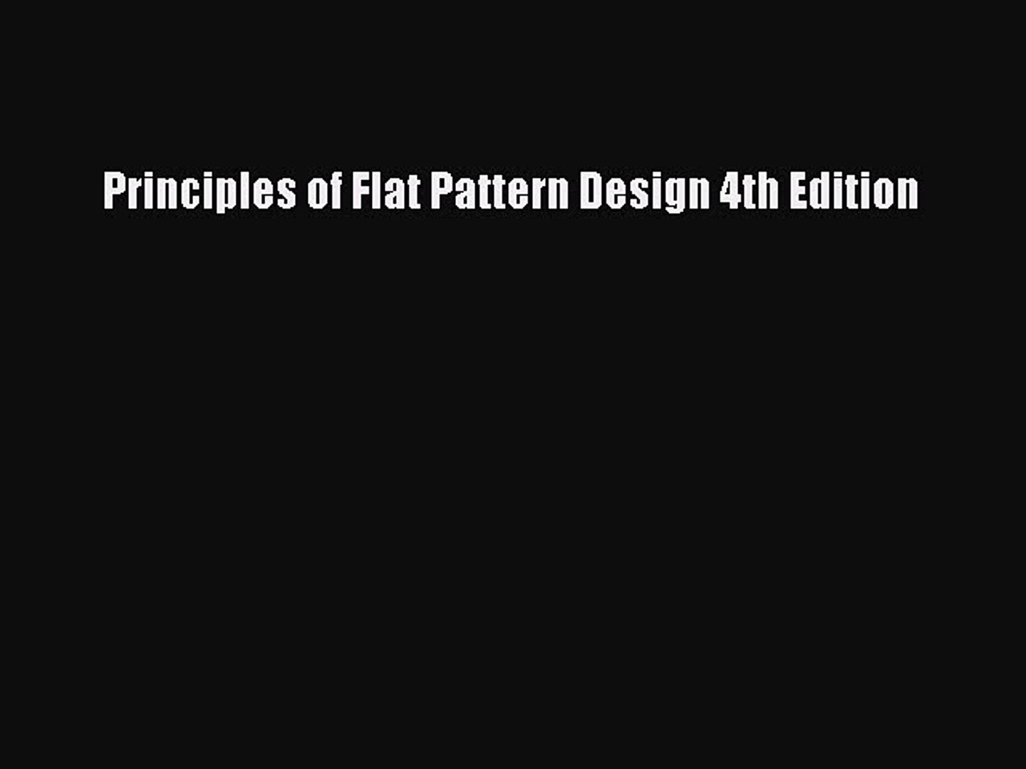 Read Principles of Flat Pattern Design 4th Edition Ebook Free