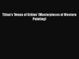 Read Titian's 'Venus of Urbino' (Masterpieces of Western Painting) Ebook Online