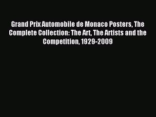 Download Grand Prix Automobile de Monaco Posters The Complete Collection: The Art The Artists