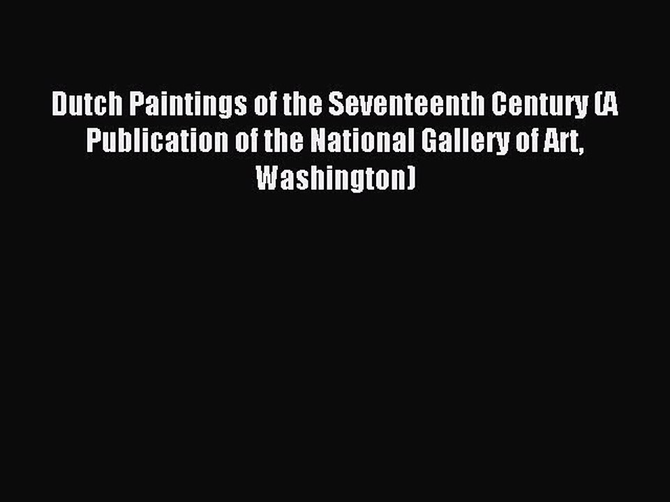 Read Dutch Paintings of the Seventeenth Century (A Publication of the National Gallery of Art