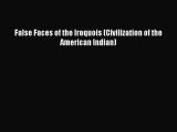 Download False Faces of the Iroquois (Civilization of the American Indian) Ebook Free