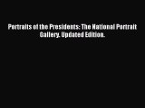 Read Portraits of the Presidents: The National Portrait Gallery. Updated Edition. Ebook Free