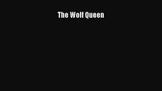 PDF The Wolf Queen Free Books