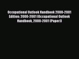 [Read book] Occupational Outlook Handbook 2000-2001 Edition: 2000-2001 (Occupational Outlook
