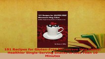 Download  101 Recipes for GlutenFree Microwave Mug Cakes Healthier SingleServing Snacks in Less Read Full Ebook